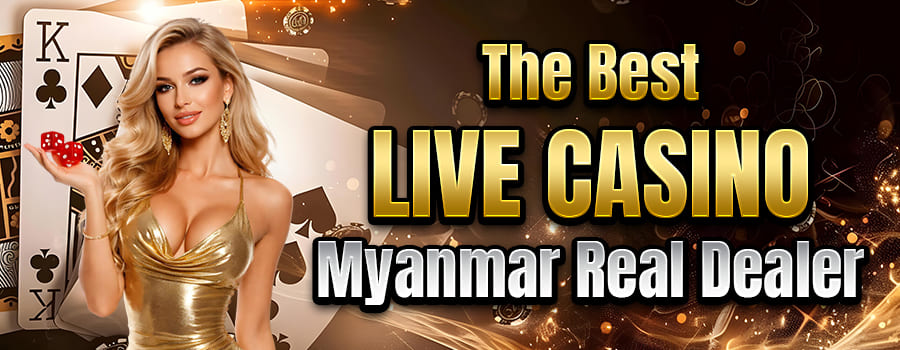 LIVE CASINO Myanmar (2026)
